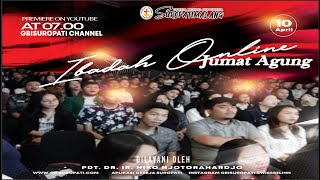 Ibadah Jumat Agung Online GBI SUROPATI MALANG, 10 April 2020 bersama Pdt. Niko Njotorahardjo