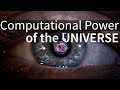 What is the computational power of the universe