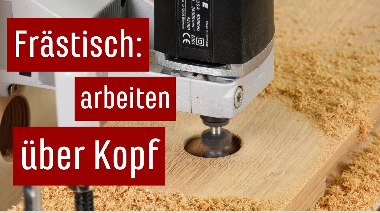 Fräsen: Voll beweglich über Kopf