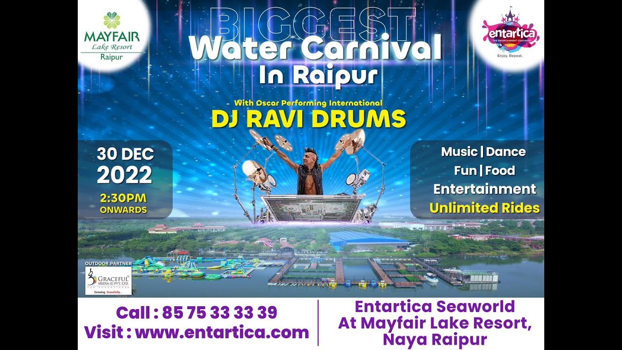 Biggest Water Carnival of Raipur At Entartica Sea World, Mayfair Lake Resort