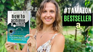 How To Achieve Nothing: 3 Step Time Reversal Formula | Non Duality & Being Busy