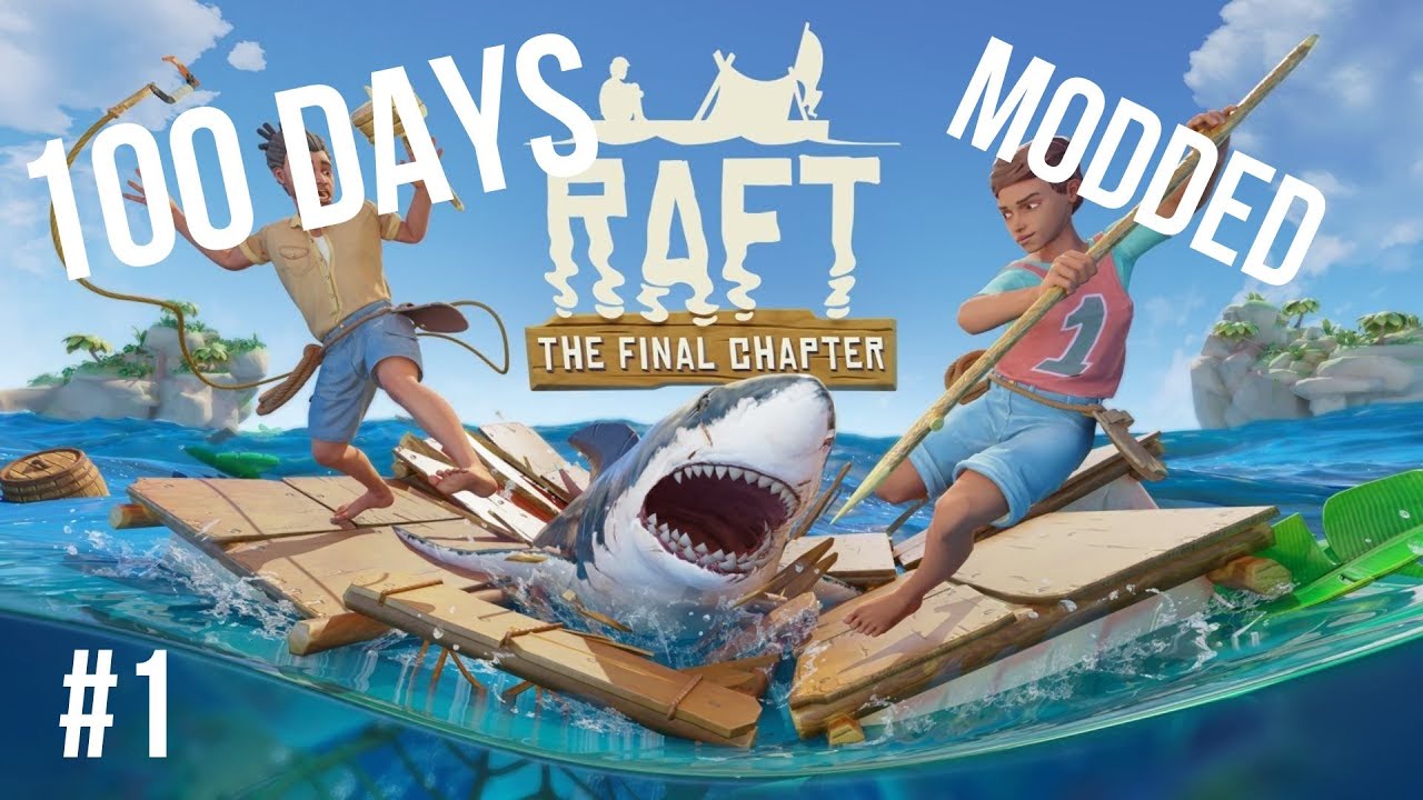 SURVIVING 100 DAYS ON MODDED RAFT Part 1 - YouTube