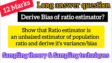 Bias of ratio Estimator || Ratio Estimator 