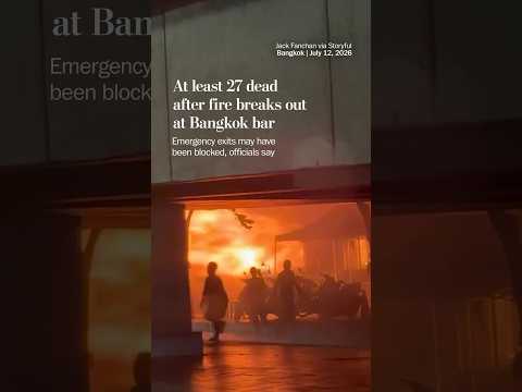 At least 27 dead after fire breaks out at Bangkok bar