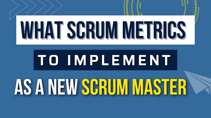 What Scrum Metrics to Implement as a New Scrum Master? #ScrumMaster