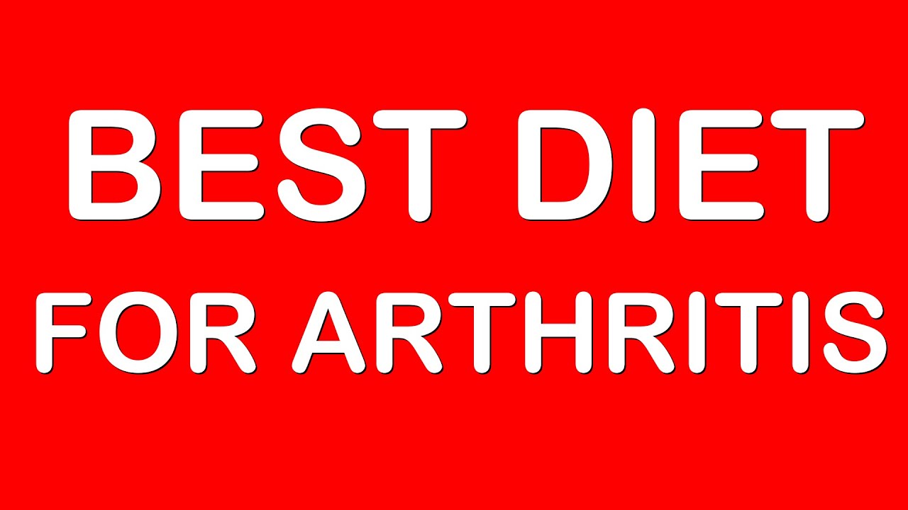 DIET FOR ARTHRITIS I FOODS TO AVOID ARTHRITIS I ARTHRITIS ADVICE I ARTHRITIS DIET YouTube