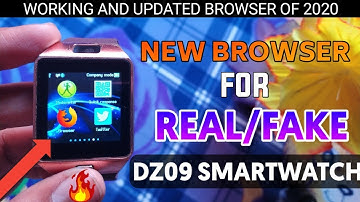 Original and Working Browser for Real/Fake Dz09 Smartwatch|| Real Browser for Dz09 Smartwatch