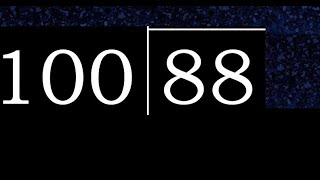 Divide 88 by 100 ,  decimal result  . Division with 3 Digit Divisors . How to do