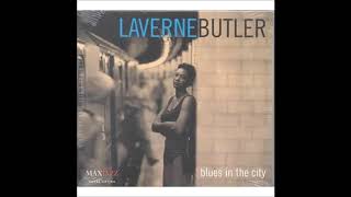 LaVerne Butler -  The Blues Are Out Of Town