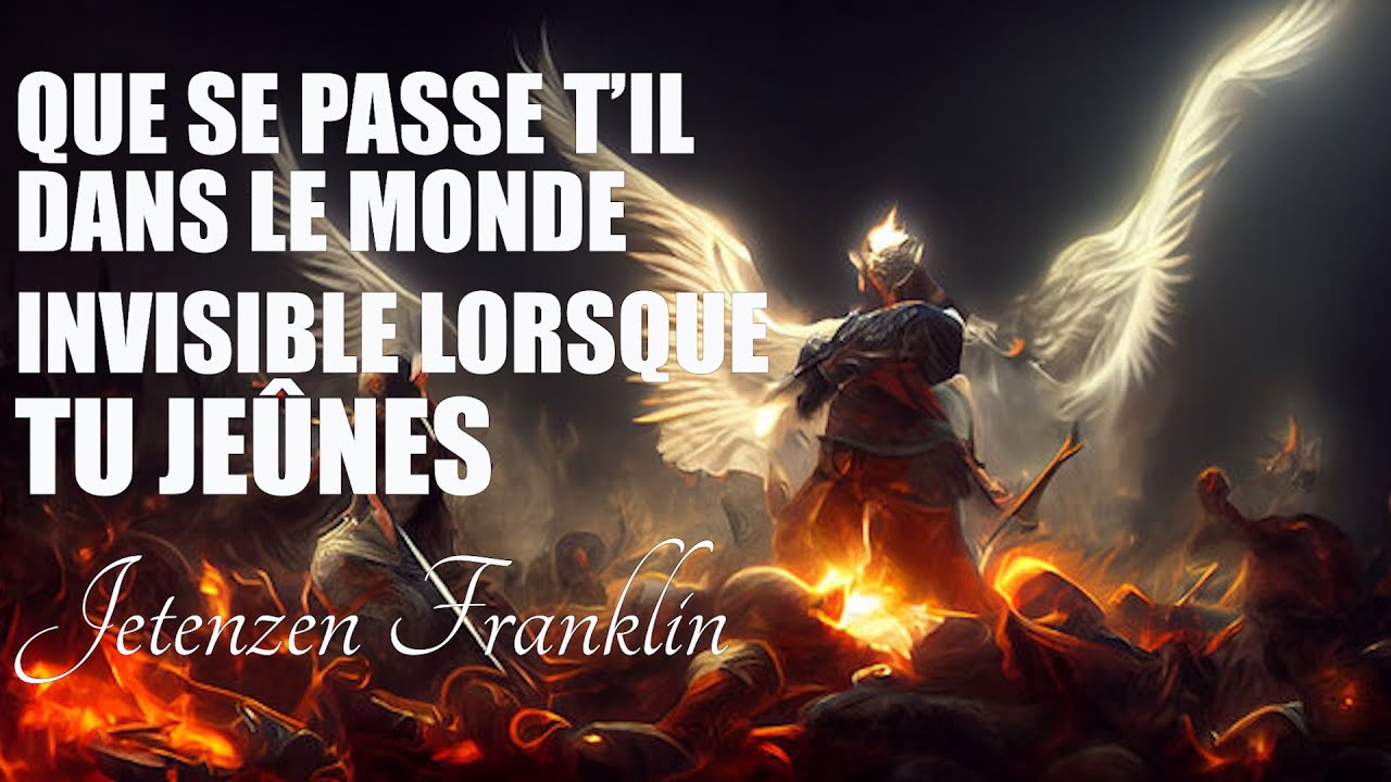 QUE SE PASSE-T-IL DANS LE MONDE INVISIBLE LORSQUE TU JEÛNES ...