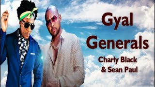 Charly Black & Sean Paul -  Gyal Generals (Lyrics)