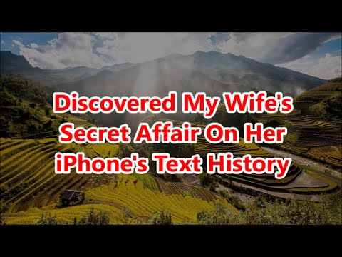 Discovered My Wife's Secret Affair On Her iPhone's Text History (Reddit