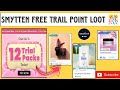 smytten biggest loot offer 💥 smytten free trail point loot 🎊 smytten special offer today 🥳🎉