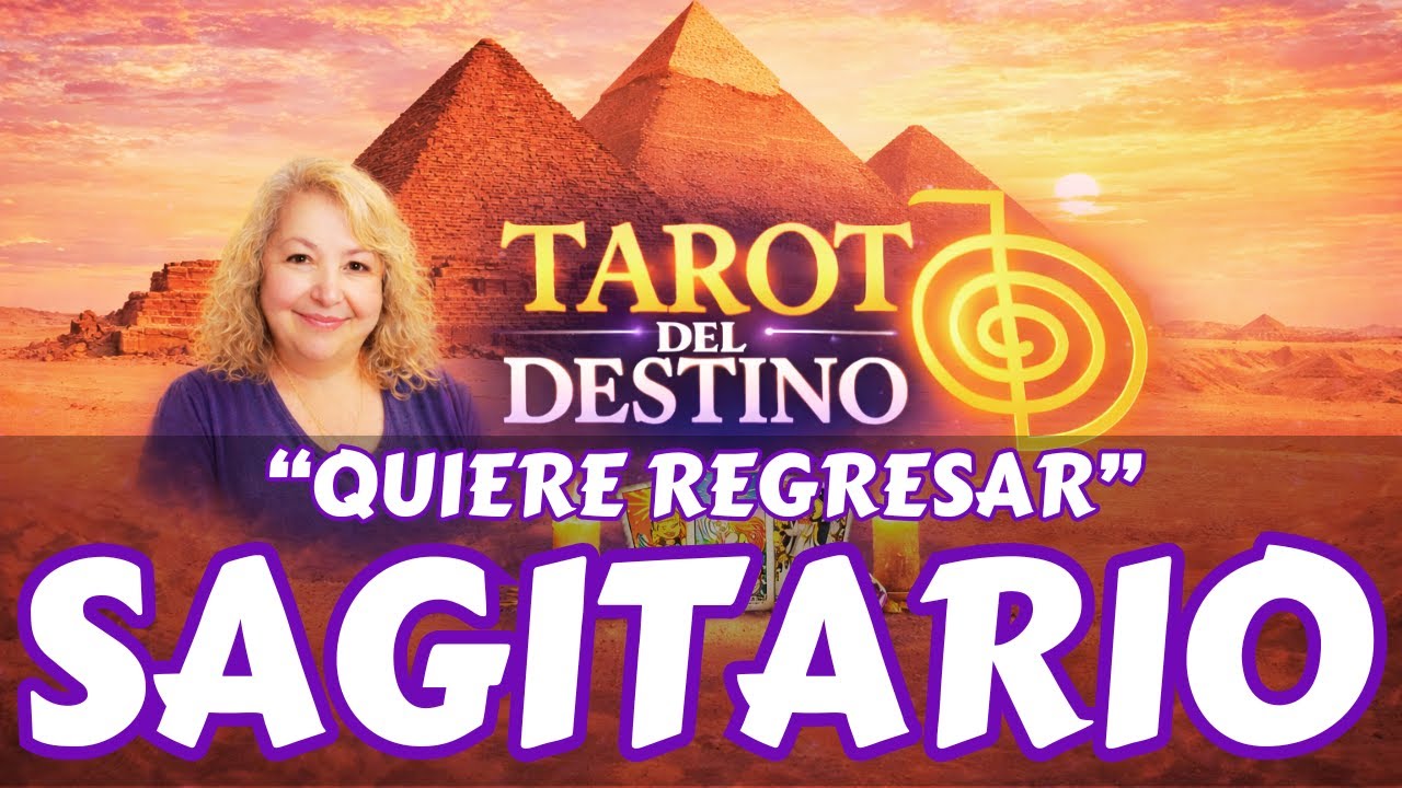 SAGITARIO ♐ ALGUIEN QUE SE FUE QUIERE REGRESAR… ESTO PASA PRONTO ...