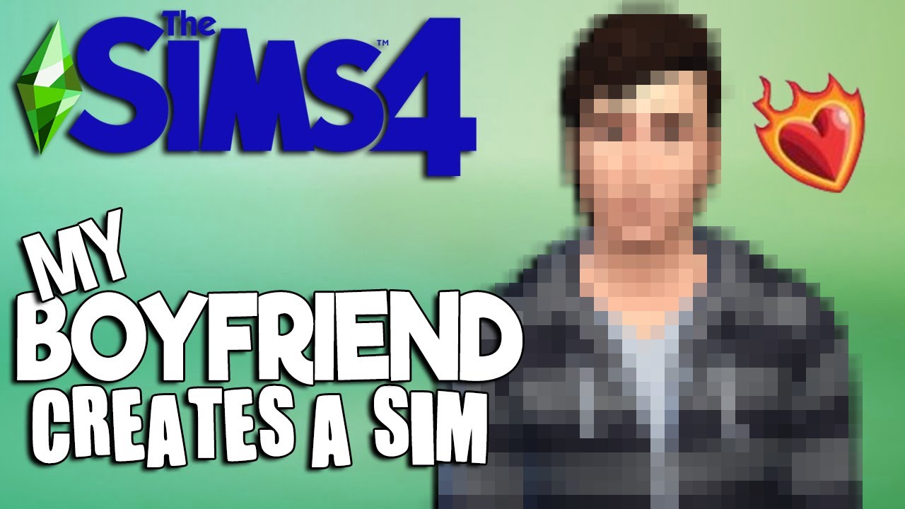 My Boyfriend Creates a Sim for the First Time! | The Sims 4 CAS - YouTube