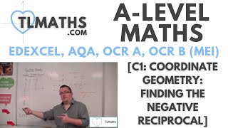 Famous A-Level Maths: C1-12 [Coordinate Geometry: Finding the Negative Reciprocal] Profile
