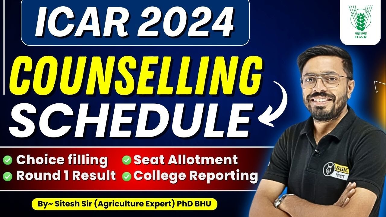 ICAR 2024 Counselling Schedule | Choice Filling | Seat Allotment | Round 1 Result| College Reporting
