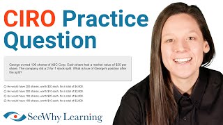 Stock Splits | CIRO (CIRE/RSE) Exam Prep Practice Question