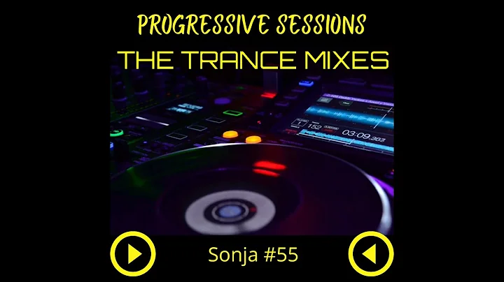 The Sonja Progressive Sessions #55