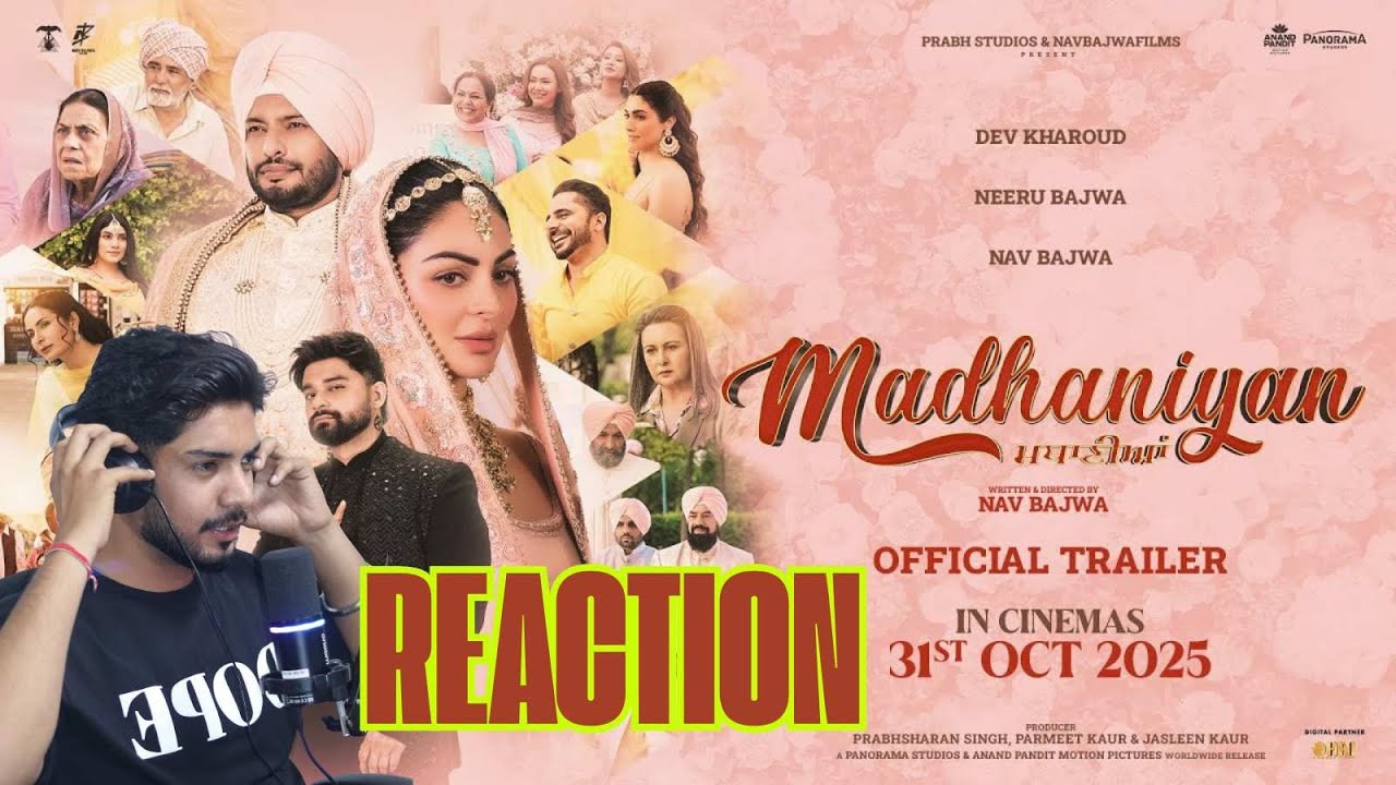 Madhaniyan (Trailer Reaction) | Dev Kharoud | Neeru Bajwa | Nav Bajwa | Release 31 Oct by Abhi Sohal