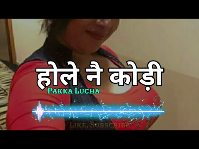 Hole ne kodi haryanvi Song || Gande Song || Dhakad Music || Kd Lucha class=