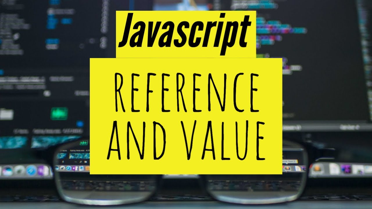 javascript assignment reference or value