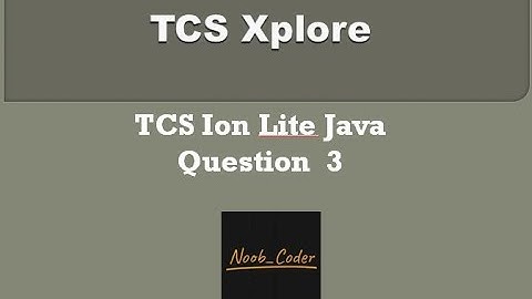 TCS Xplore | TCS Ion Lite Java | Question 3 | #tcsxplore #tcsdigital #tcs