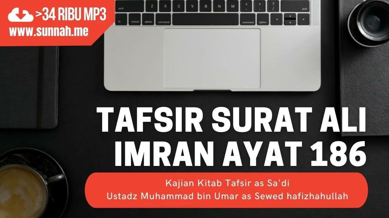 tafsir surat ali imran ayat 186: setiap kalian pasti akan diuji