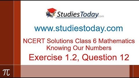 NCERT Class 6 Maths Knowing Our Numbers Exercise 1.2 Question 12