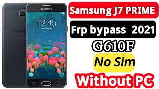 j7 prime frp bypass 2021 | samsung g610f frp bypass without pc | The Right Solution