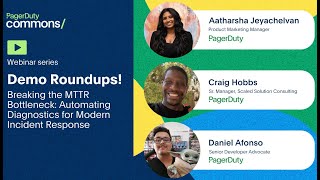 Demo Roundups! Breaking the MTTR Bottleneck: Automating Diagnostics for Modern Incident Response