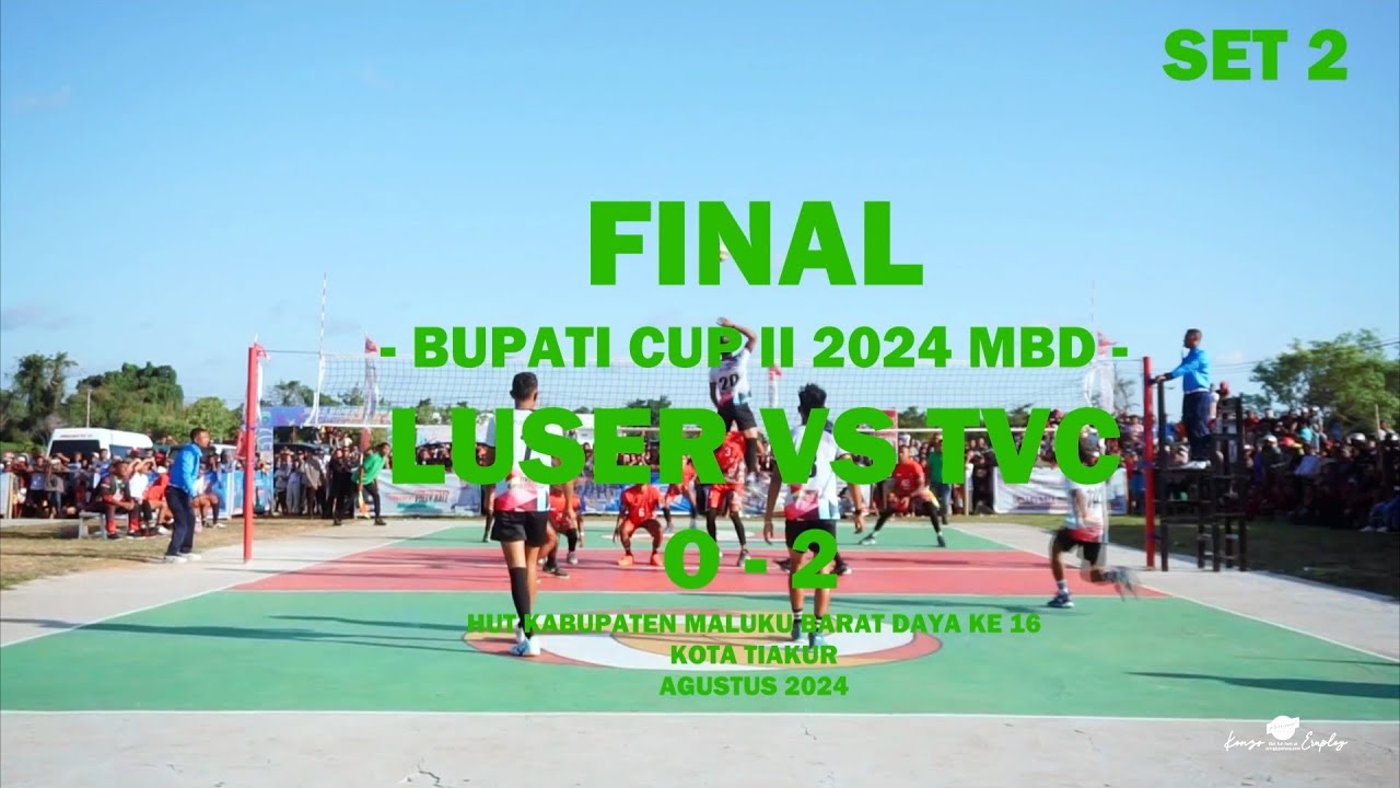 LAGA PANAS!!! FINAL VOLI PUTRA - TVC VS LUSER - SET 2  BUPATI CUP II MALUKU BARAT DAYA