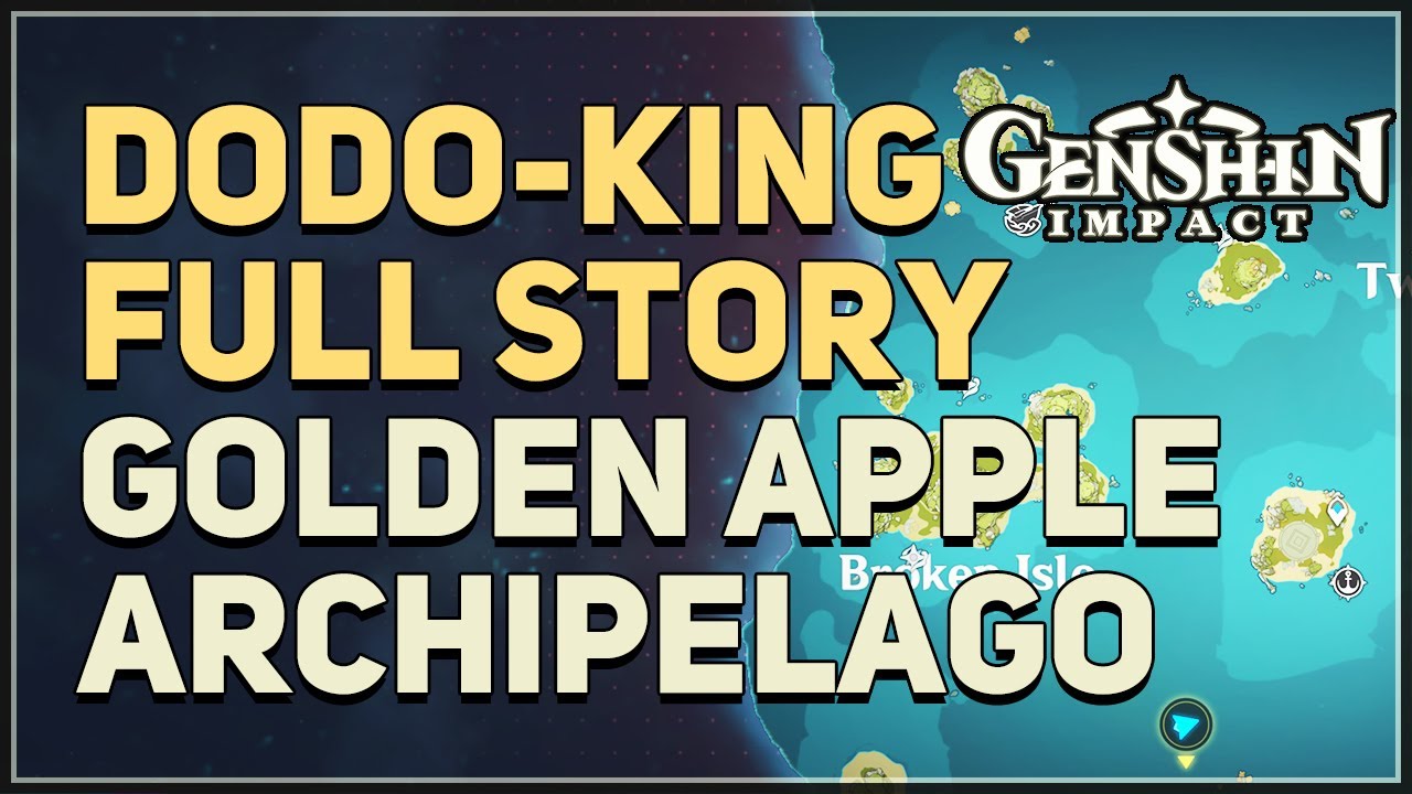 DodoKing Full Story Quest Golden Apple Archipelago Genshin Impact