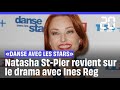 Natasha stpier sexplique  son tour sur le clash qui loppose  ins reg