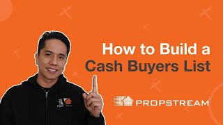 Best Practices When Building Your Next Cash Buyers List | PropStream
