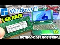 WINDOWS 11 EN NETBOOK DEL GOBIERNO CON 1GB DE RAM SIN TPM 2.0 INSTALAR EN EQUIPOS DE BAJOS RECURSOS