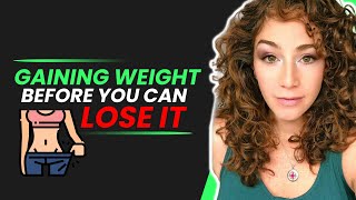 Weight Gain and Healing Before Weight Loss