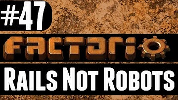 Factorio - Rails Not Robots - 47 - Very Very Sneaky!