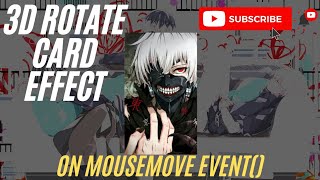 Kaneki Ken - 3D Rotate Card com CSS + JS [ Tokyo Ghoul + Mousemove event () ]