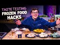 Taste Testing Frozen Food Hacks (Recommended by Chefs but Tested by Normals!) | SORTEDfood