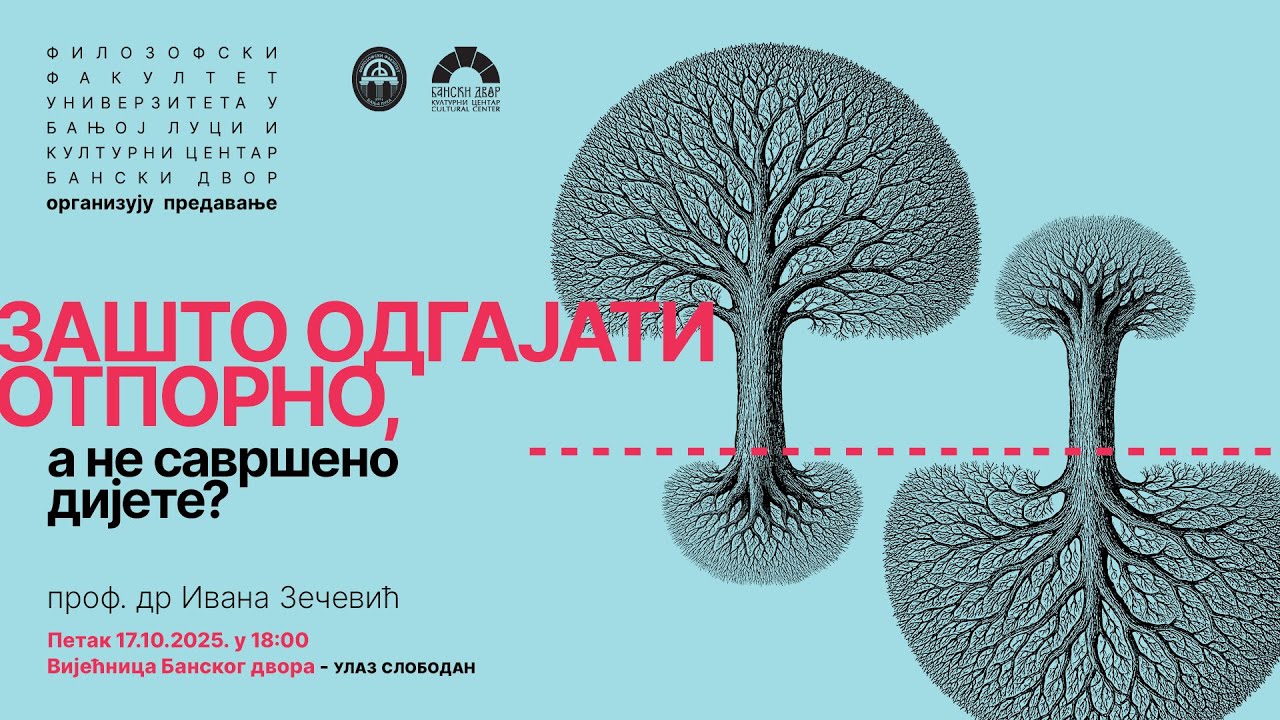 Zašto odgajati otporno, a ne savršeno dijete? | Predavanje prof. dr Ivane Zečević (Audio snimak)