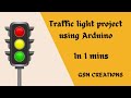 TRAFFIC LIGHT PROJECT USING ARDUINO|| GSN CREATIONS|| #arduinoproject #youtube #electronic #diy #led