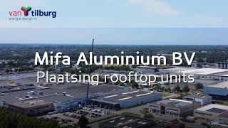 Mifa - Plaatsing Luchtbehandelingsunits - Van Tilburg Energie Design