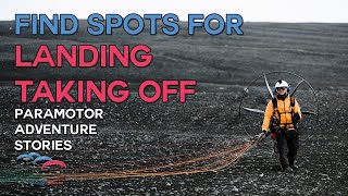 How to find spots for taking off and landing! paramotor adventure stories. Part 2.2