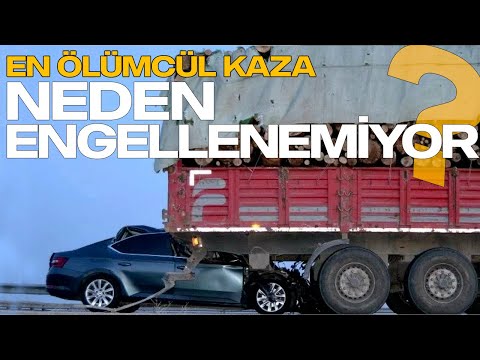 En Ölümcül Kaza olan Arkadan Çarpma Şeklindeki Kazalar Neden Engellenemiyor?