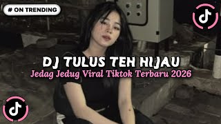 DJ TULUS TEH HIJAU - MUNGKIN AKU SEDANG TAK BISA JATUH CINTA BY VELL BASS REMIX TERBARU 2026
