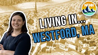 Living in Westford, Massachusetts