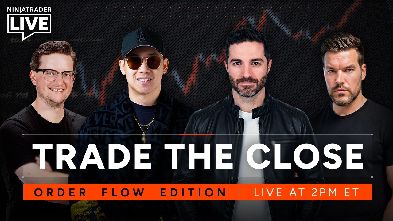 TRADE MAN NinjaTrader Live | Trade the Close with Leo, Stowe, Xy, and Nick