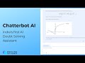 Chatterbot AI - India's First AI-Powered Doubt Solving Assistant | For CBSE, JEE, and NEET