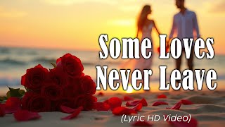 Some Loves Never Leave  S  Hd 